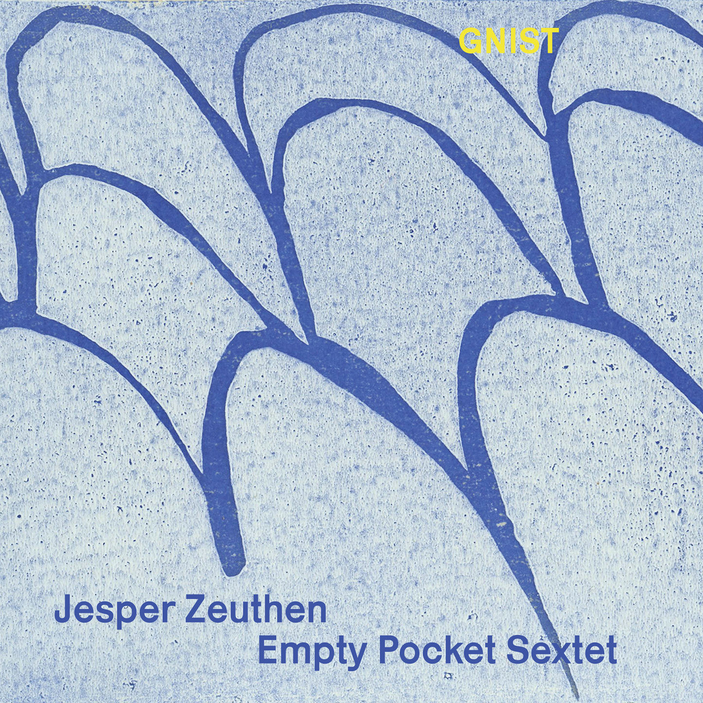 JESPER ZEUTHEN Empty Pocket Sextet: GNIST