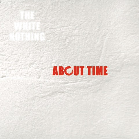 The White Nothing: About Time – ILK Music